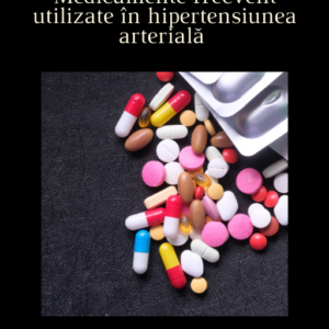 Medicamente frecvent utilizate în hipertensiunea arterială (Carte digitala)