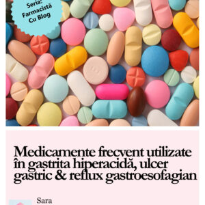 Medicamente frecvent utilizate în gastrita hiperacidă, ulcer gastric & reflux gastroesofagian (Carte digitala)